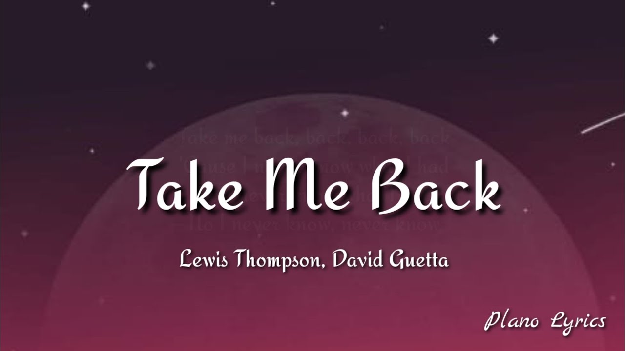 Lewis Thompson, David Guetta - Take Me Back (Lyrics) - YouTube