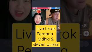 keseruan live vidhia \u0026 steven william. #tiktok #vidhia_r #livetiktok