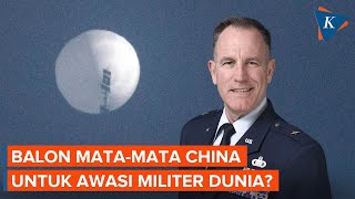 Balon Mata-mata China Disebut-sebut untuk Mengawasi Militer Seluruh Dunia