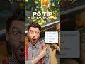 PC tip that can save you - Pt 22