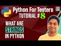 Python for Testers #8 - What are Strings in Python