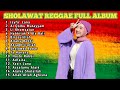 FULL ALBUM SHOLAWAT PILIHAN TERBAIK TERBAIK VERSI REGGAE - SHOLAWAT MERDU CINTA NABI TERBARU