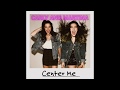 Carly and Martina - Center Me (Audio)