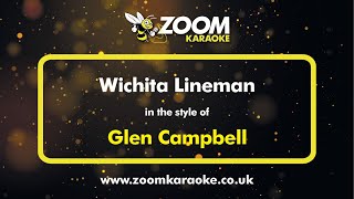 Glen Campbell - Wichita Lineman - Karaoke Version from Zoom Karaoke