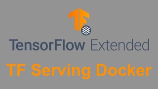 Tensorflow Extended: Explained - Tensorflow Serving API