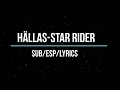 Hällas-Star Rider// Lyrics -sub esp