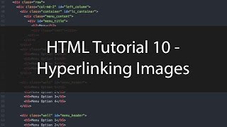 HTML Tutorial 10 - Hyperlinking Images