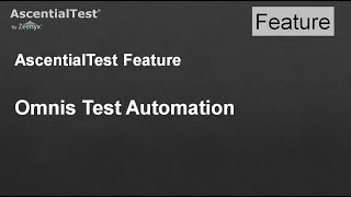 AscentialTest Automated Testing for Omnis Studio