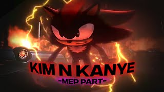 「Kim N Kanye 💀」Shadow The Hedgehog [AMV/Edit]! | Mep Part.