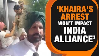 AAP Supremo Says Khaira’s Arrest Won’t Impact The India Alliance | News9