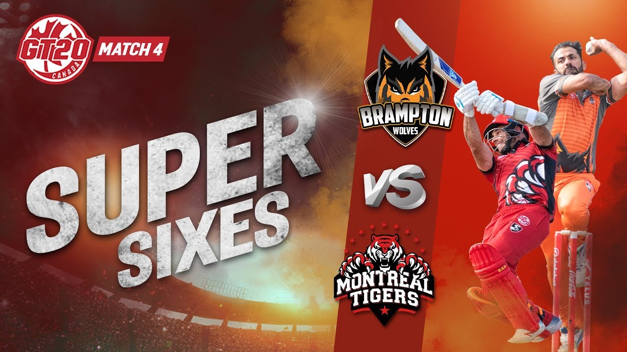 Super Sixes| Montreal Tigers Vs Brampton Wolves | Match 4 Highlights ...