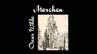 Märchen by Oscar Wilde read by Rebecca Braunert-Plunkett | Full Audio Book