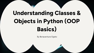 Python OOP Basics Part 1: Understanding Classes & Objects | Python for Beginners