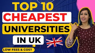 Cheapest & Low fees Universities in UK |Study in UK in Budget | Affordable Universities In UK