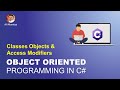 Object Oriented Programming (OOP) in C# | Access Modifiers | 02