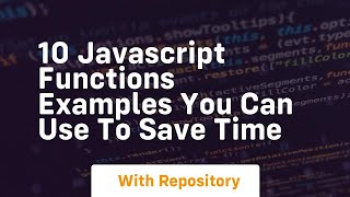 10 javascript functions examples you can use to save time