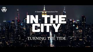 Turning the Tide - In The City (Official Music Video)