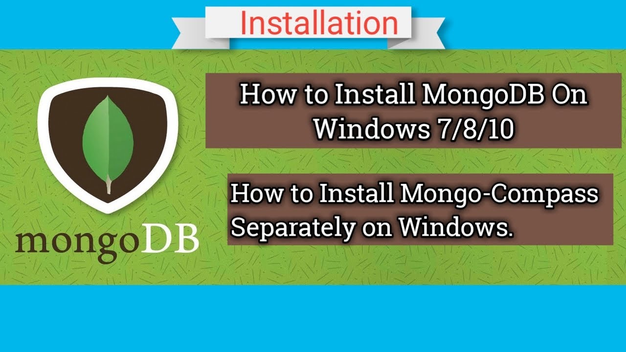 How To Install MongoDB On Windows 7/8/10 | How To Install Mongo Compass ...