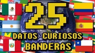 25 DATOS CURIOSOS DE LAS BANDERAS DEL MUNDO