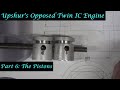#mt56 Part 6 - Upshur's Opposed Twin Ic Engine. The Pistons. In 4k/uhd By A Whale.