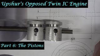 #MT56 Part 6 - Upshur's Opposed Twin IC Engine. The Pistons. In 4K/UHD by A Whale.