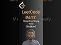 LeetCode#617 Merge Two Binary Trees - Python