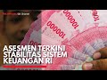 Asesmen Terkini Stabilitas Sistem Keuangan RI | IDX CHANNEL