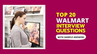 Walmart Interview Questions and Answers for 2025