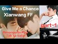 Give Me A Chance xianwang FF Hindi Explain #wangxian #fanfiction @True_love9568