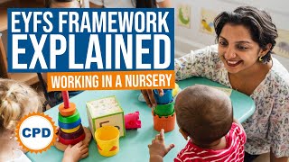 Nursery & EYFS Advice - Part 1 - The Early Years Foundation Stage Framework Explained