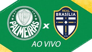 AO VIVO | PALMEIRAS X REAL BRASÍLIA | BRASILEIRO FEMININO 2022
