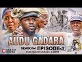 AUDU GADARA SEASON 1 EPISODE 3 (2024)