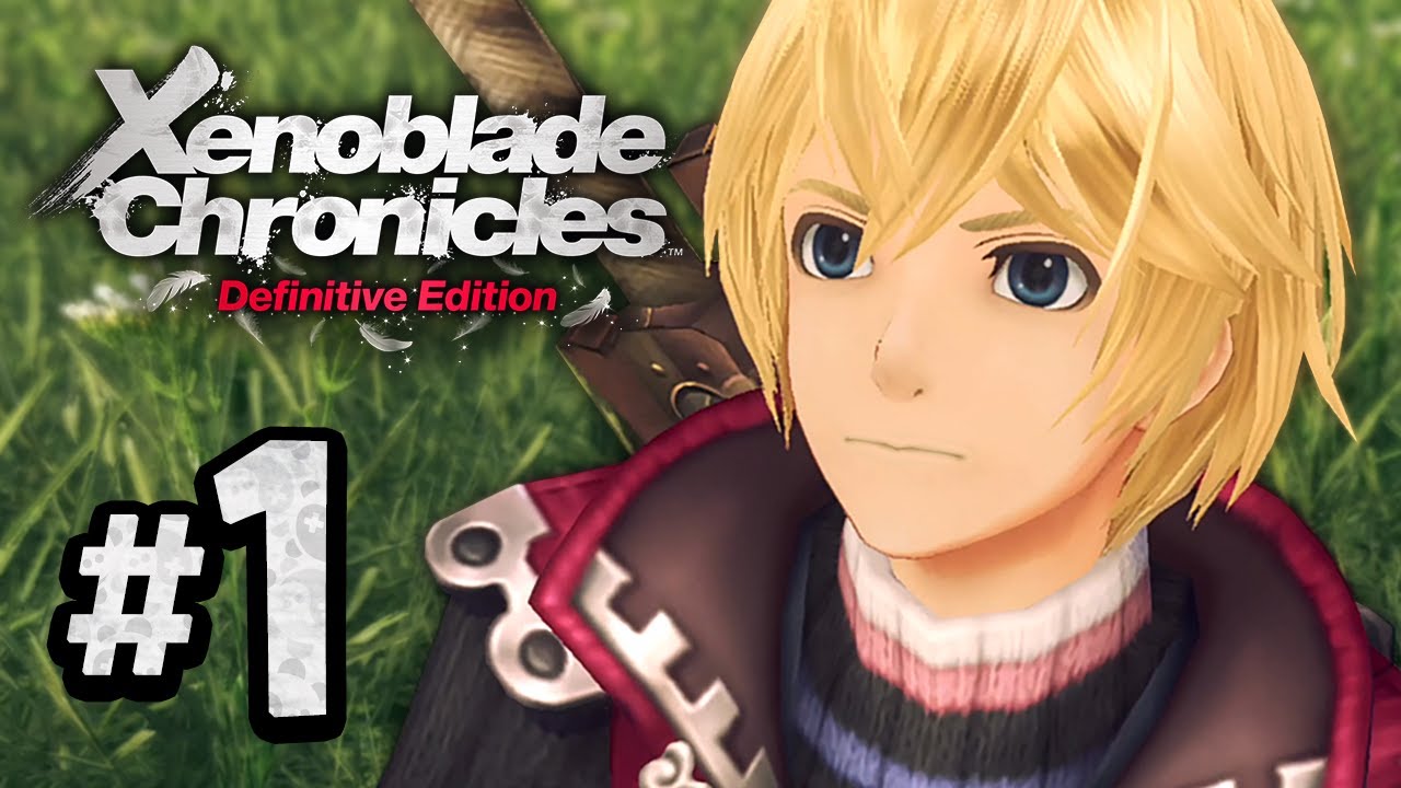 Prolonging The Prologue - Xenoblade Chronicles: Definitive Edition #1 ...