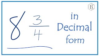8 3/4 as a Decimal (Eight and Three-Quarters)