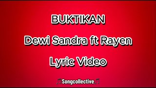 Buktikan - Dewi Sandra ft Rayen (Lyric)