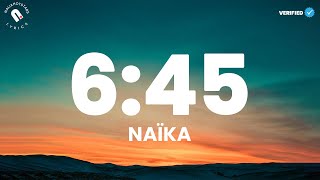 Naïka - 6:45 Lyrics Video (Naijahotstars)