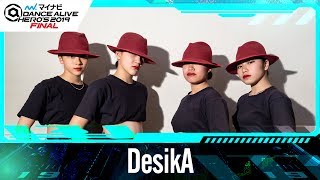 DesikA / マイナビDANCE ALIVE HERO'S 2019 FINAL