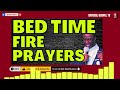 olukoya bed time fire prayers at night everyday