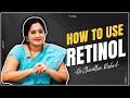 How To Apply Retinol for or Acne, Wrinkles, Large Pores! | Best Anti-Aging Cream | Dr.Shwetha Rahul