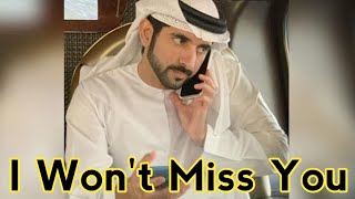 I Won't Miss You | Sheikh Hamdan poetry | English fazza poems | Heart Touching poems