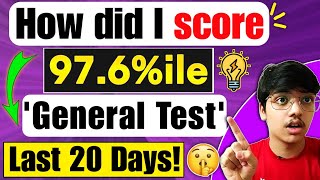 How I scored 97.6%ile in General Test 🤯📚 I Last 20 days Map 🔥 I CUET 2024