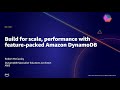 AWS AMER Summit May 2021 | Build for Scale, Performance With Feature-packed Amazon DynamoDB