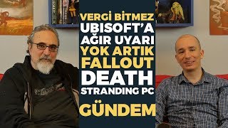 YENİ VERGİ YENİ ZAM | Ubisoft'a Tokat, Death Stranding PC, Last of Us Erteleme | Oyun Haberleri