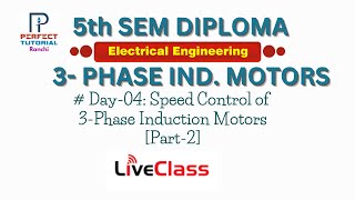 3-PhaseInduction Motors  [Class-04] | Diploma 5th SEM | Electrical | Perfect Tutorial Ranch