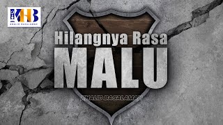 Hilangnya Rasa Malu - Khalid Basalamah