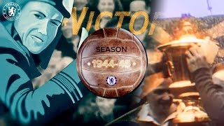 Winning the War Cup in 1944/45 | Chelsea Remembers