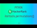 #34 : itertools.permutations( ) | Hackerrank Python Solutions