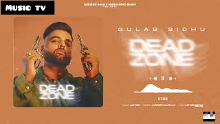 New Punjabi Song - Dead Zone (Full Video) Gulab Sidhu | Jay Dee | Latest Punjabi Song 2022