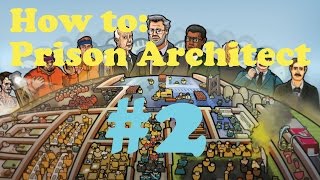 Beginners Guide: Prison Architect #2 - Foundations