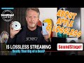 Is Apple's Lossless Streaming a Big Deal? And What is Lossy, Anyway? - SoundStage! Real Hi-Fi (Ep:4)